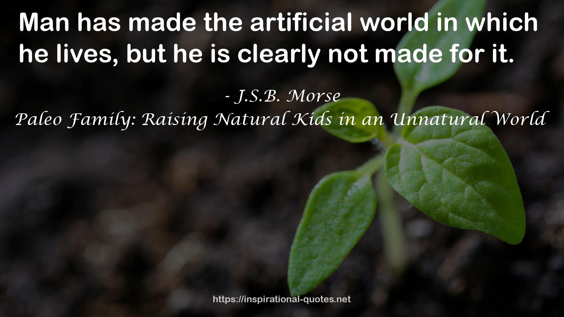 Paleo Family: Raising Natural Kids in an Unnatural World QUOTES