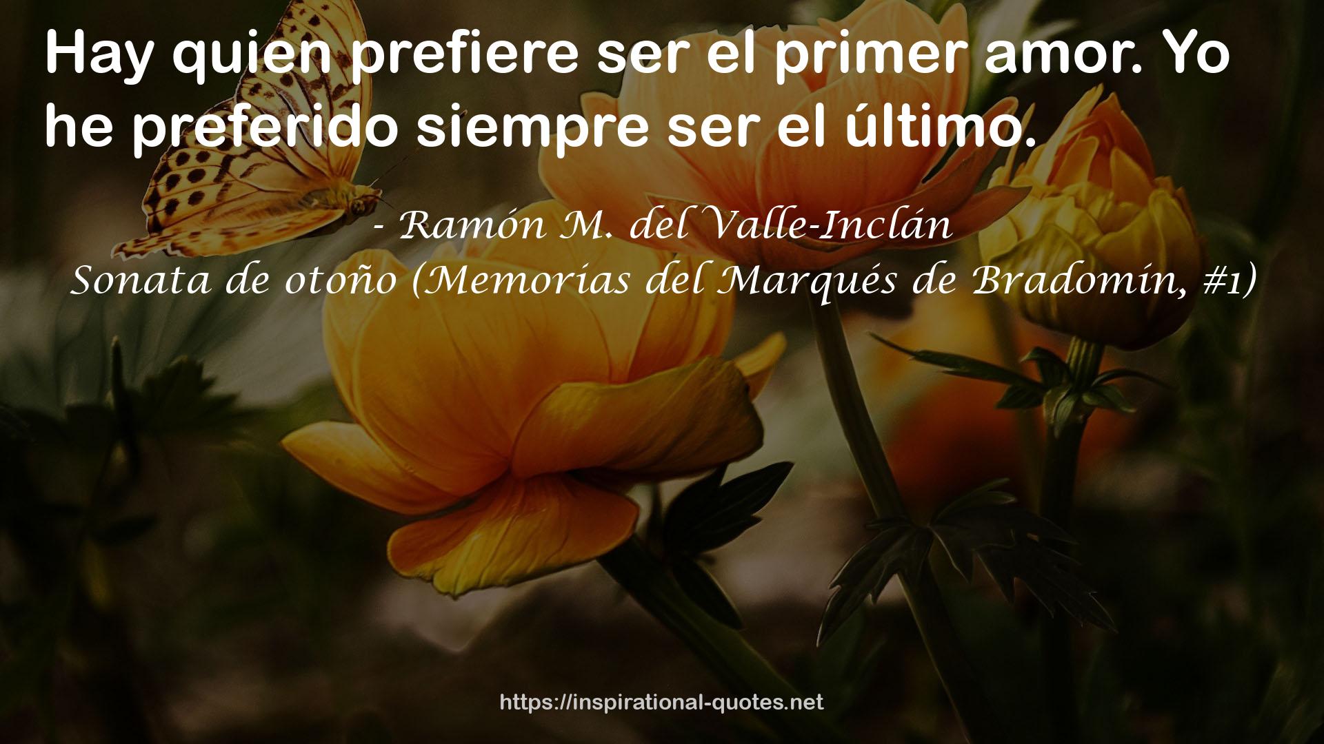 Sonata de otoño (Memorias del Marqués de Bradomín, #1) QUOTES