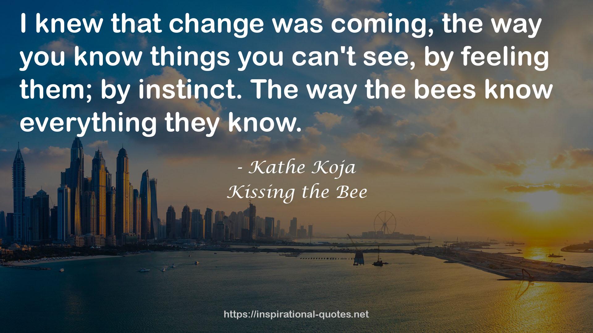 Kissing the Bee QUOTES