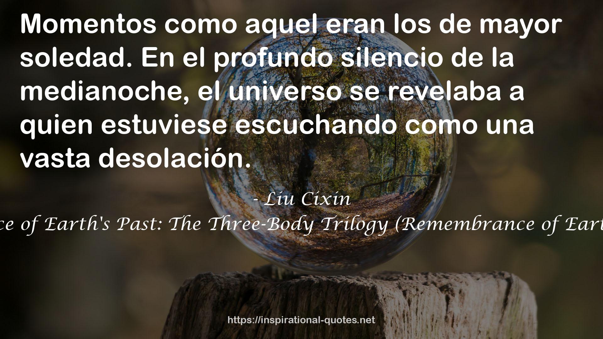 Remembrance of Earth's Past: The Three-Body Trilogy (Remembrance of Earth's Past #1-3) QUOTES