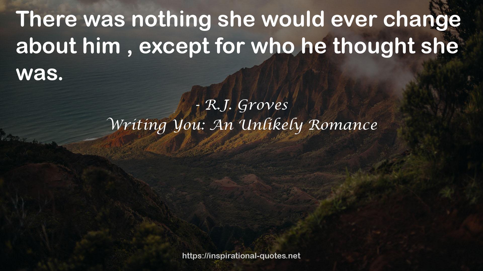 Writing You: An Unlikely Romance QUOTES