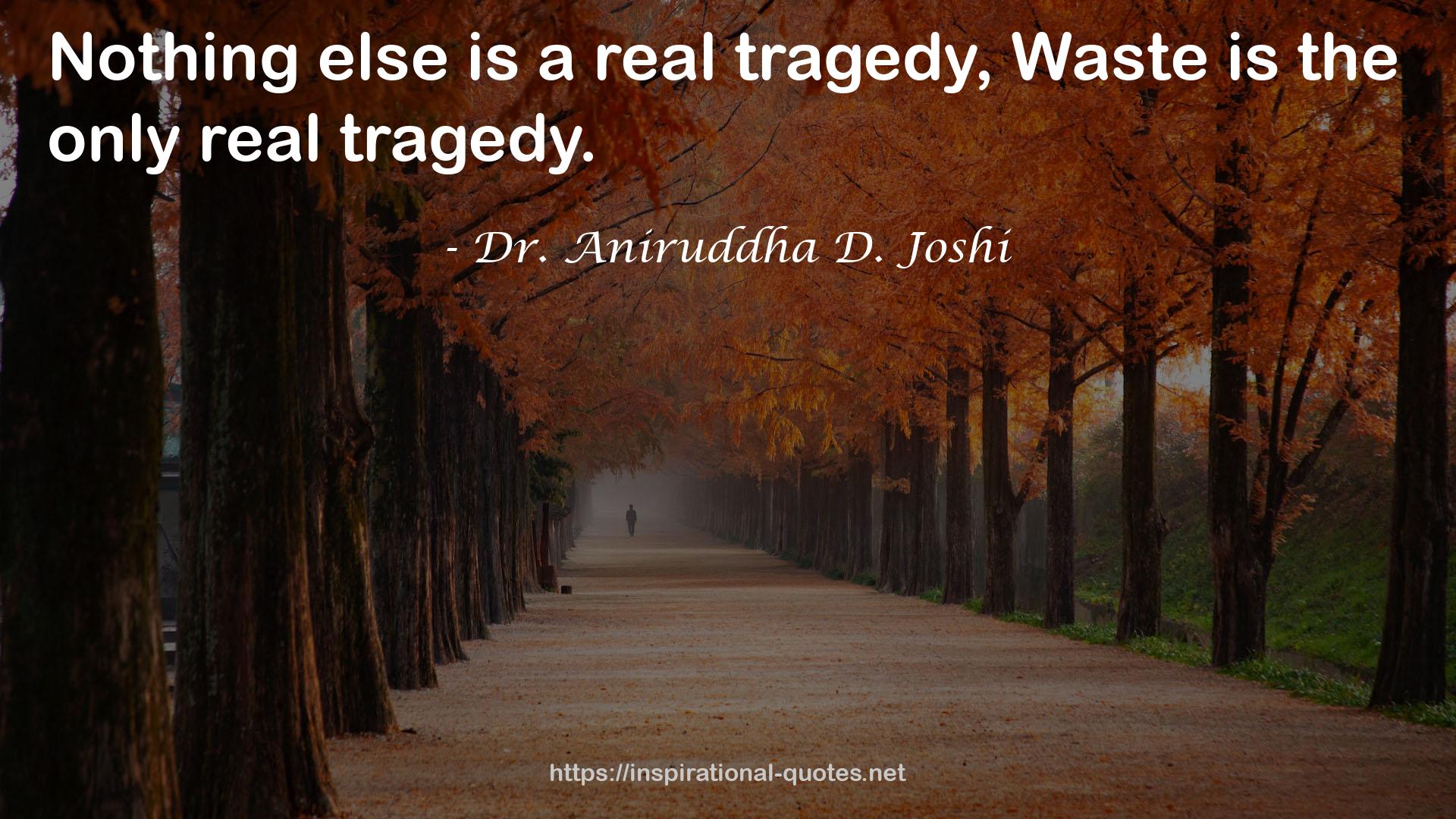 Dr. Aniruddha D. Joshi QUOTES