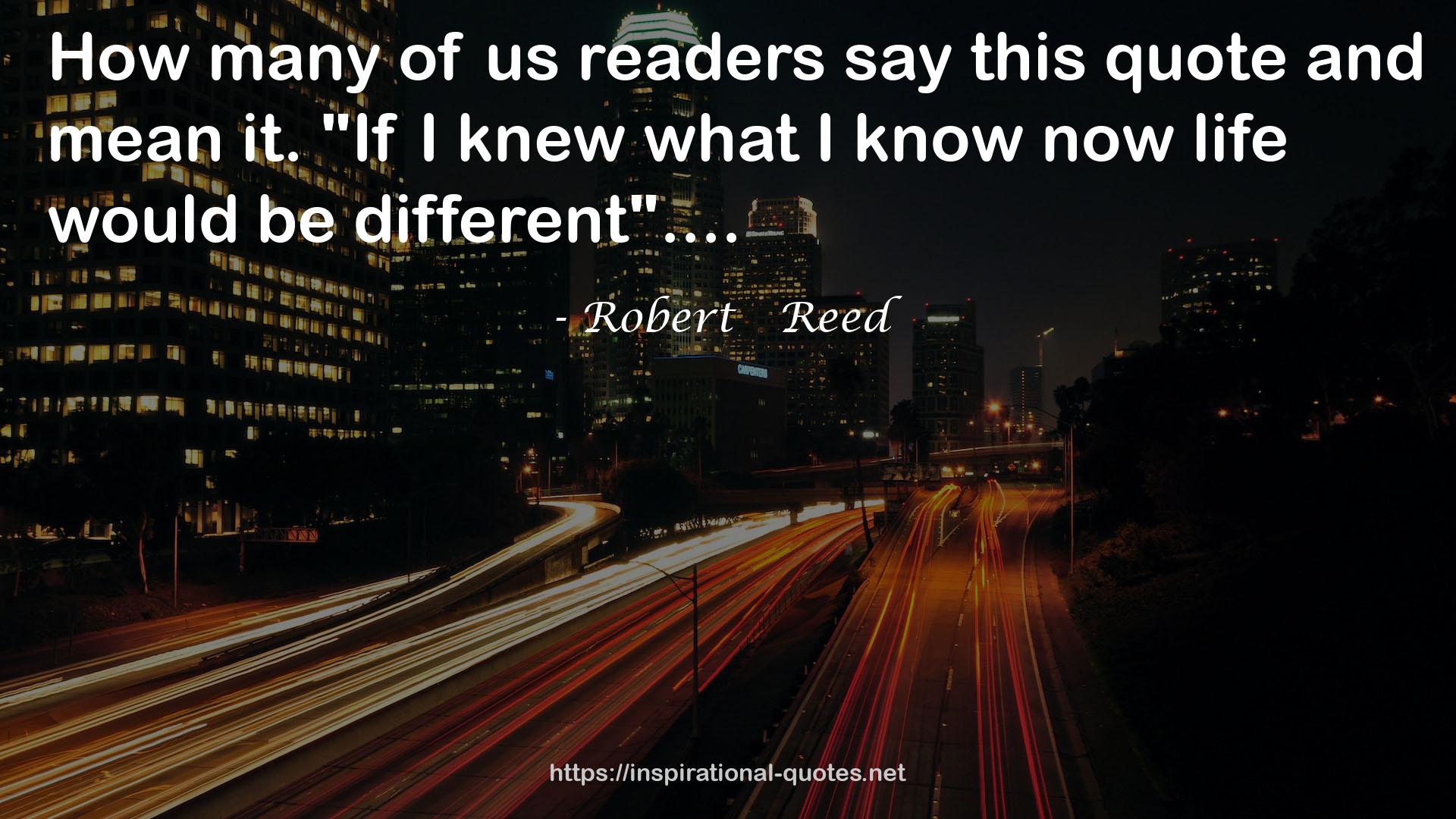 Robert   Reed QUOTES