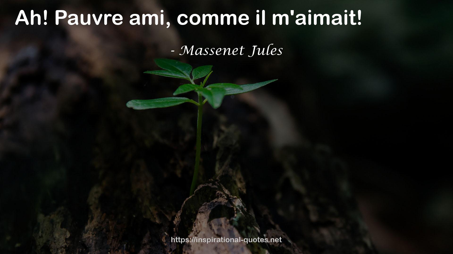 Massenet Jules QUOTES