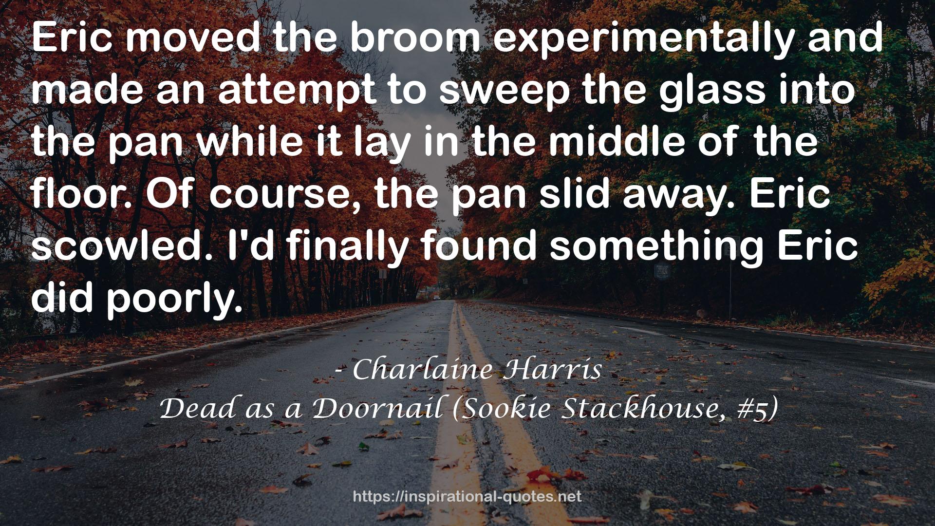 Dead as a Doornail (Sookie Stackhouse, #5) QUOTES