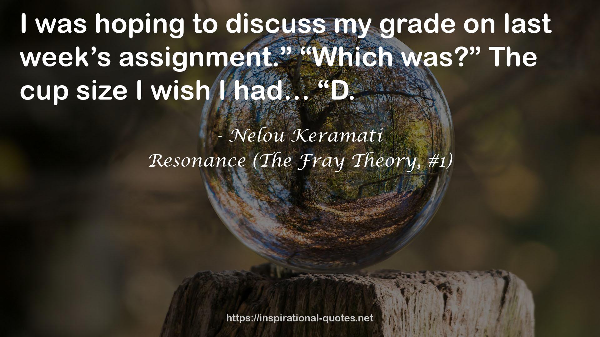 Resonance (The Fray Theory, #1) QUOTES