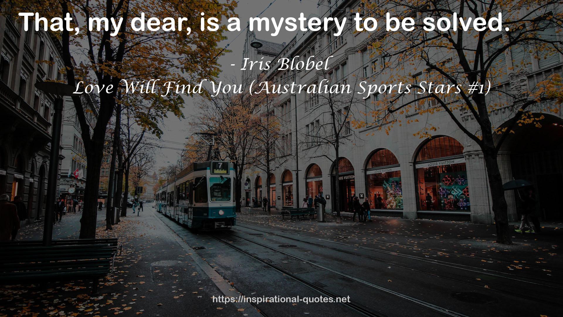 Love Will Find You (Australian Sports Stars #1) QUOTES