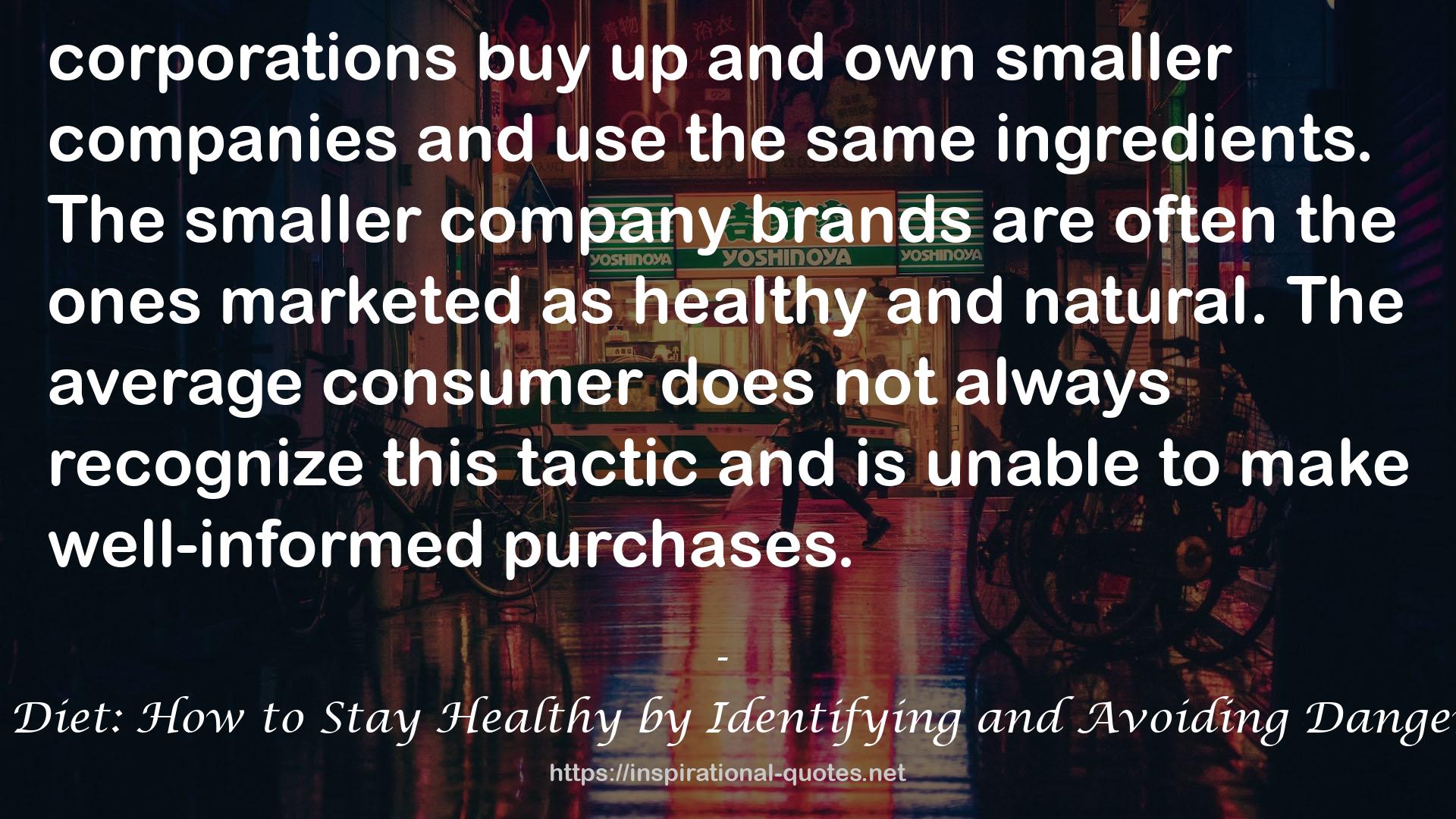 GMO Free Diet: How to Stay Healthy by Identifying and Avoiding Dangerous Foods QUOTES