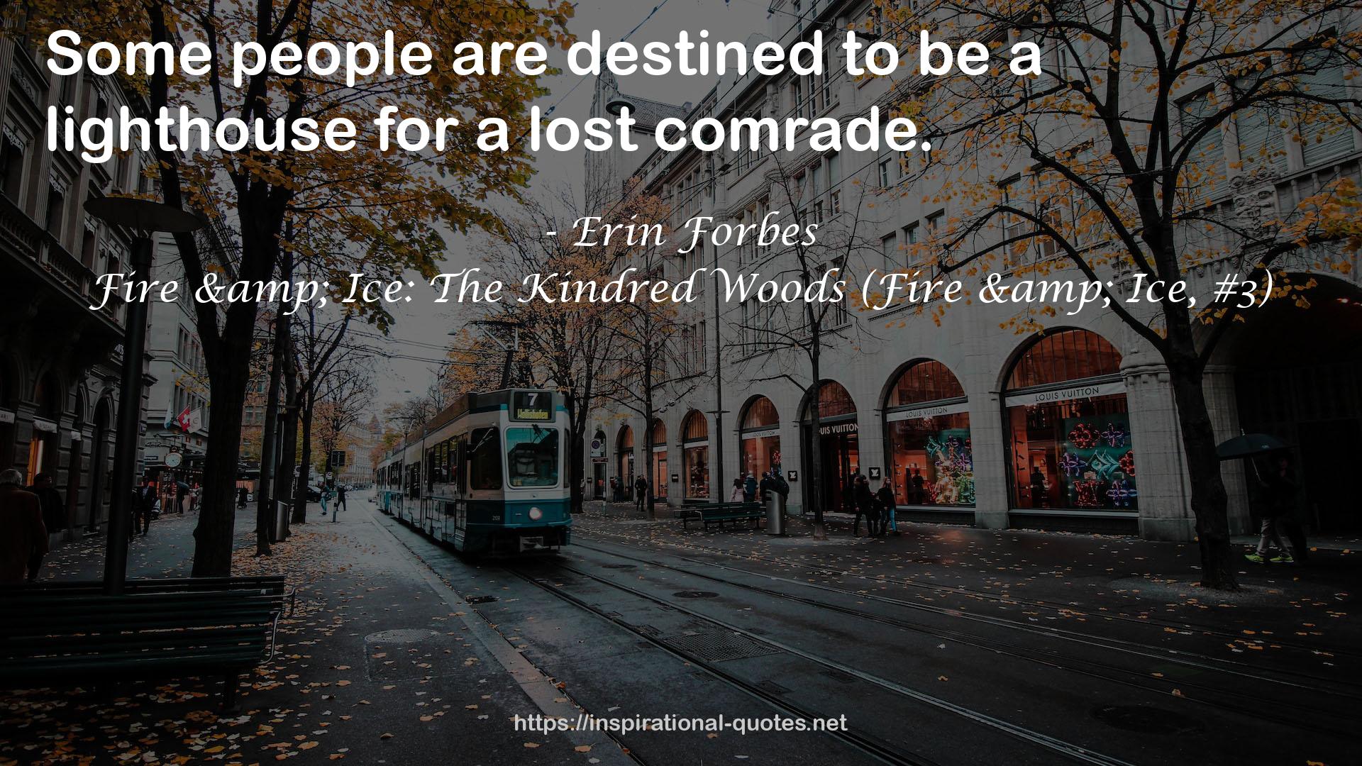 Fire & Ice: The Kindred Woods (Fire & Ice, #3) QUOTES