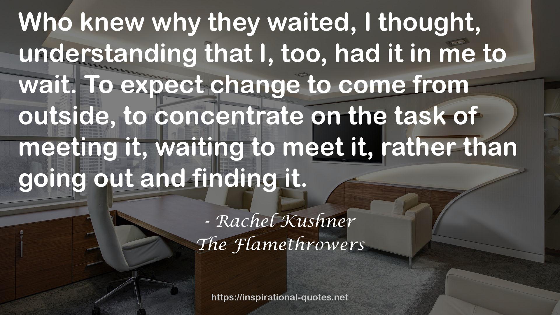 The Flamethrowers QUOTES