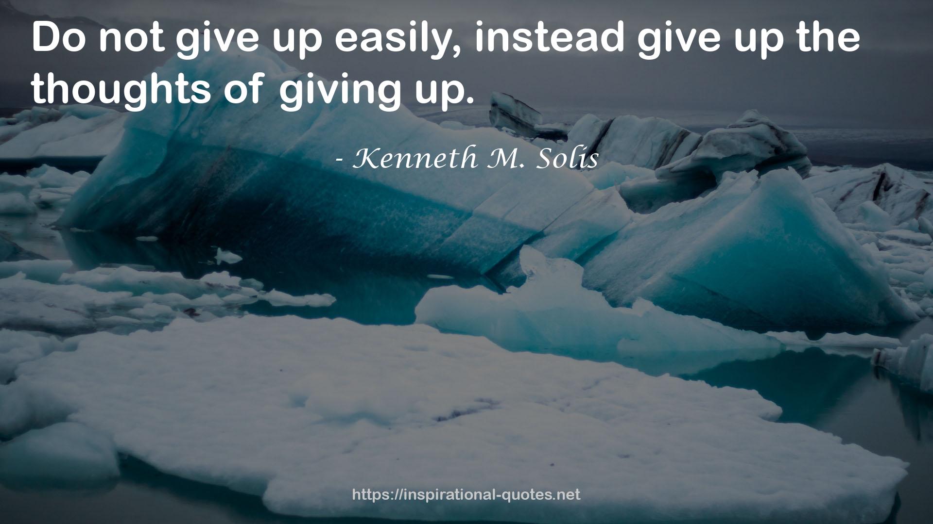 Kenneth M. Solis QUOTES