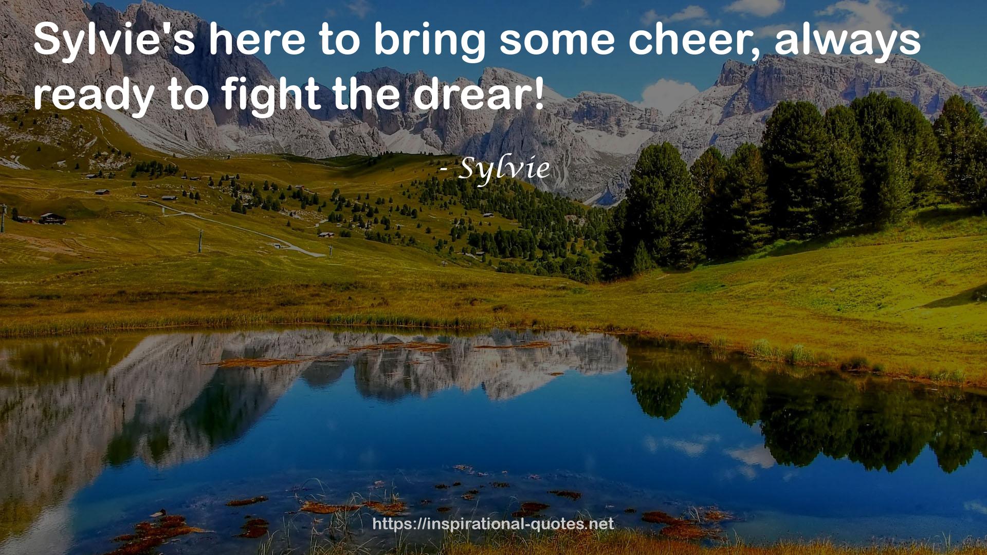 Sylvie QUOTES