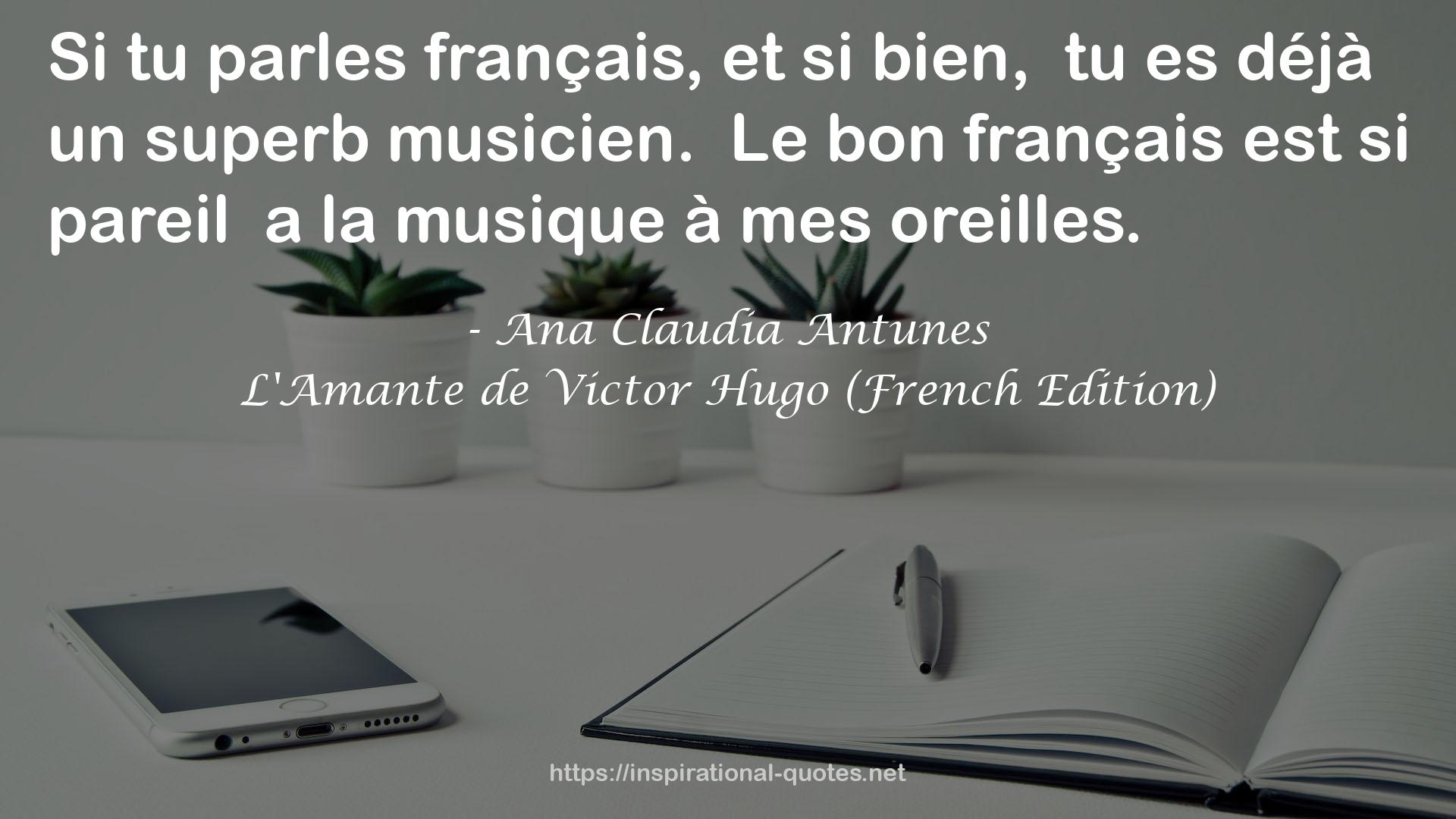 L'Amante de Victor Hugo (French Edition) QUOTES