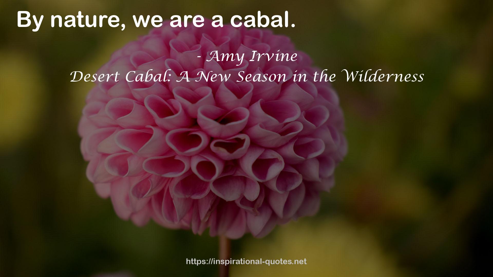 Desert Cabal: A New Season in the Wilderness QUOTES