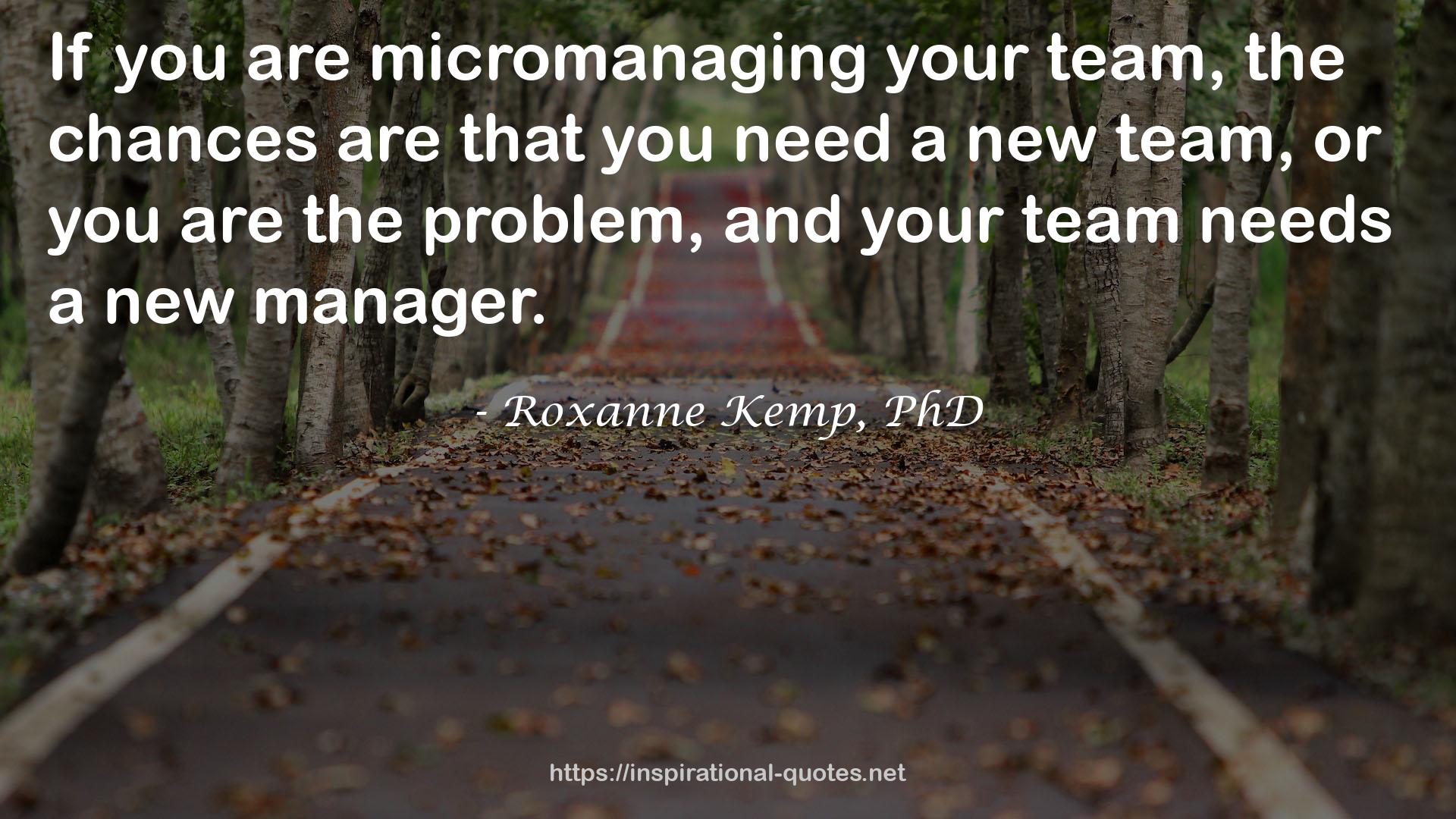 Roxanne Kemp, PhD QUOTES