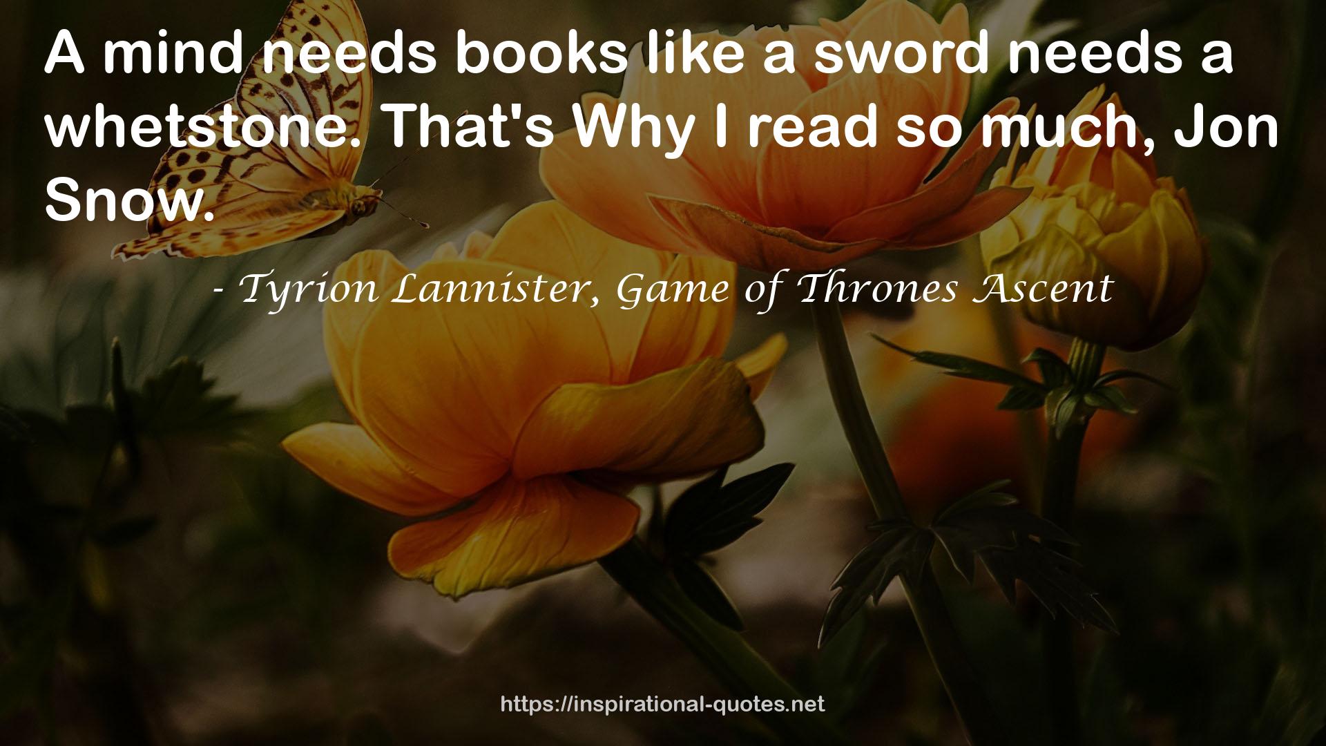 Tyrion Lannister, Game of Thrones Ascent QUOTES