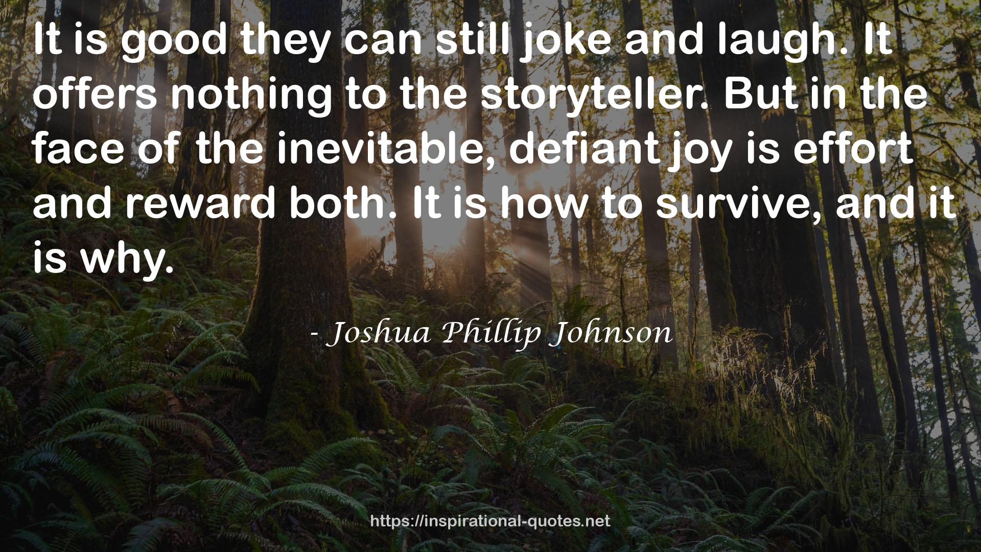 Joshua Phillip Johnson QUOTES