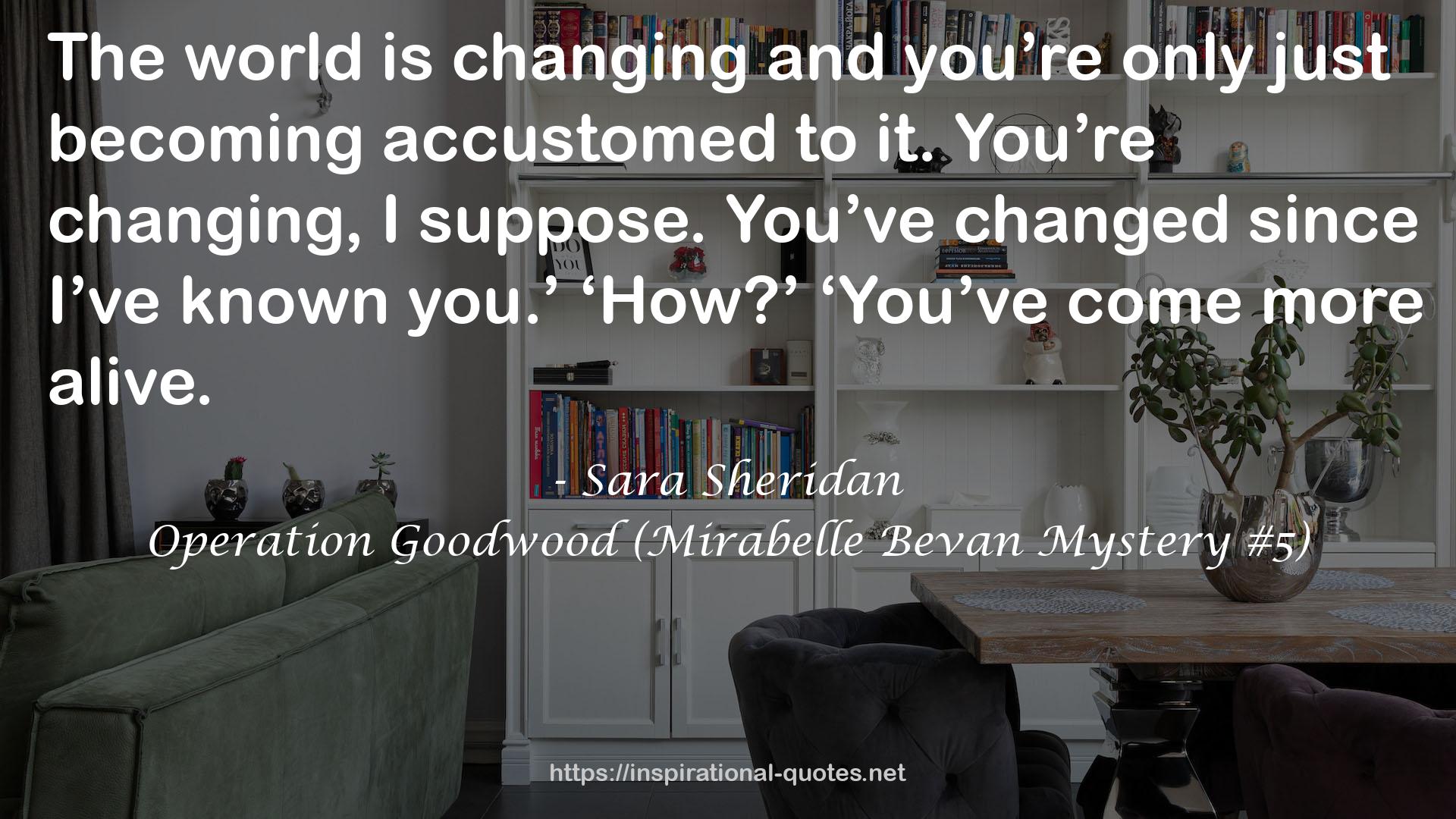Operation Goodwood (Mirabelle Bevan Mystery #5) QUOTES