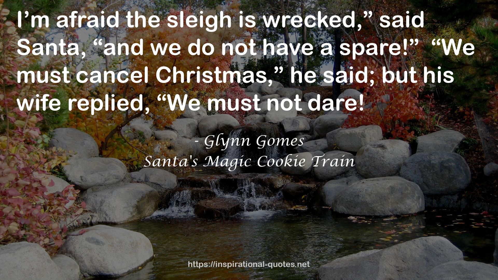 Santa's Magic Cookie Train QUOTES