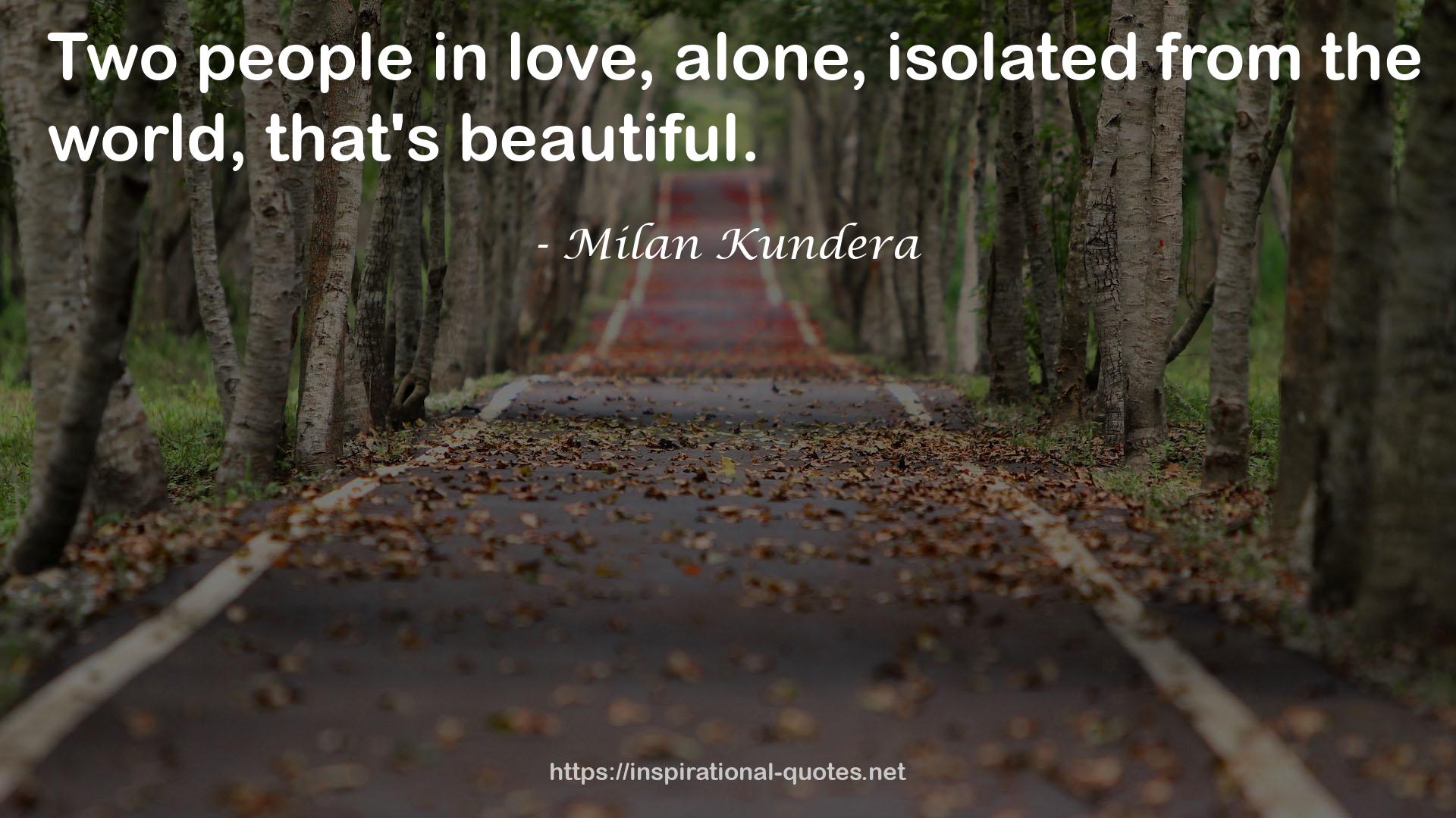 Milan Kundera QUOTES