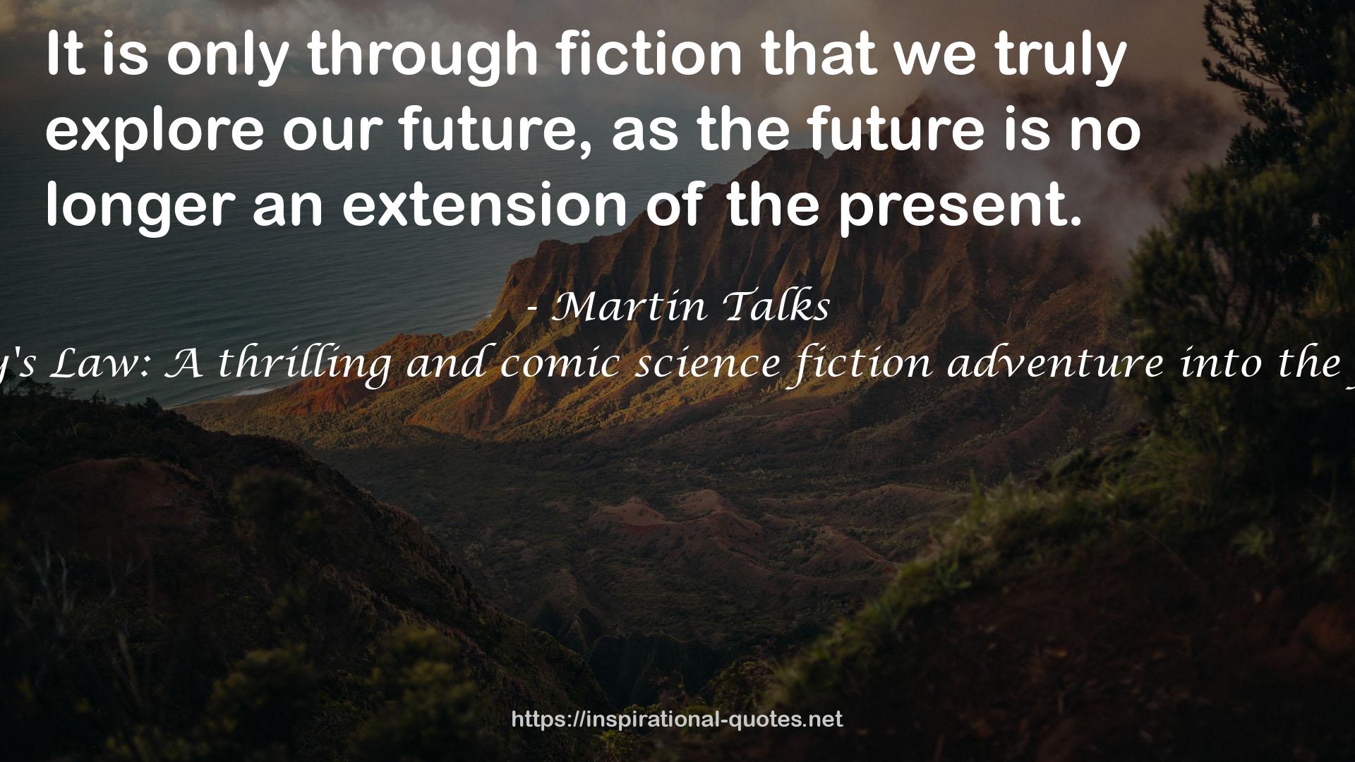 Blinky's Law: A thrilling and comic science fiction adventure into the future QUOTES