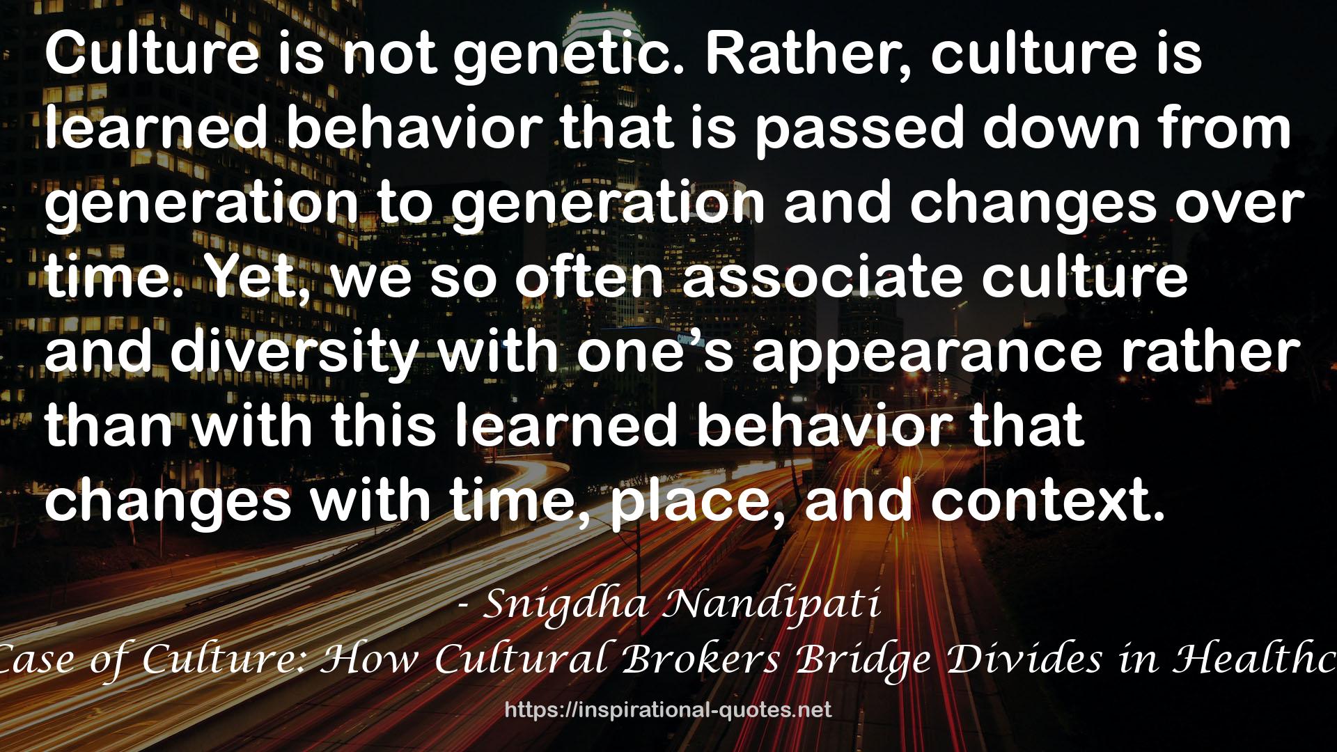 A Case of Culture: How Cultural Brokers Bridge Divides in Healthcare QUOTES