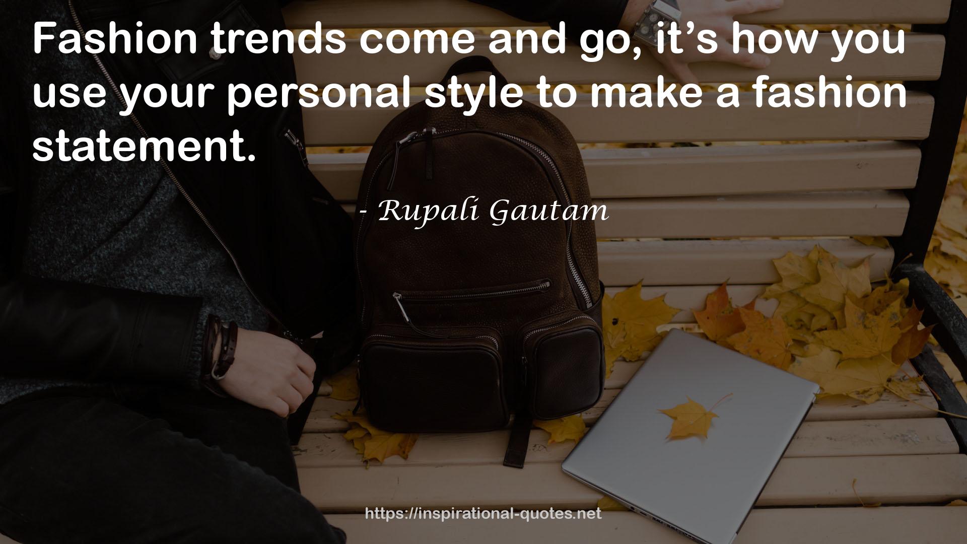 Rupali Gautam QUOTES