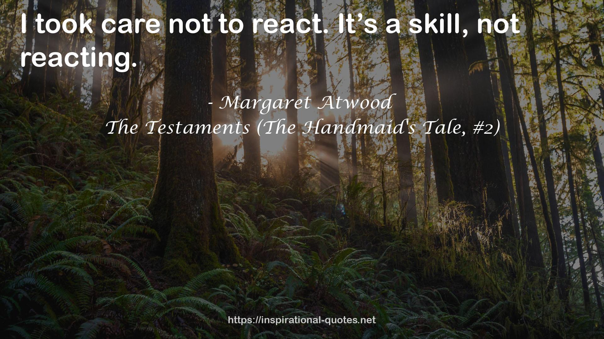 The Testaments (The Handmaid's Tale, #2) QUOTES