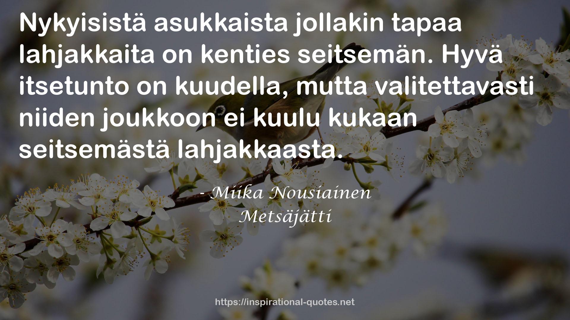 Miika Nousiainen QUOTES