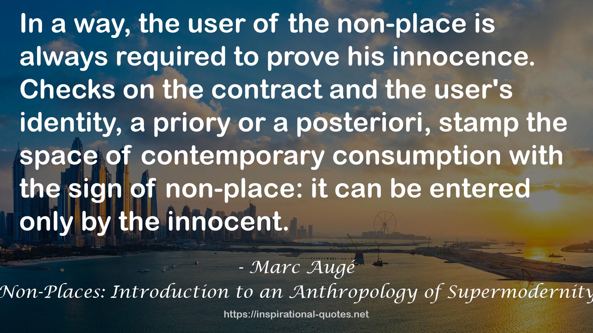 Non-Places: Introduction to an Anthropology of Supermodernity QUOTES