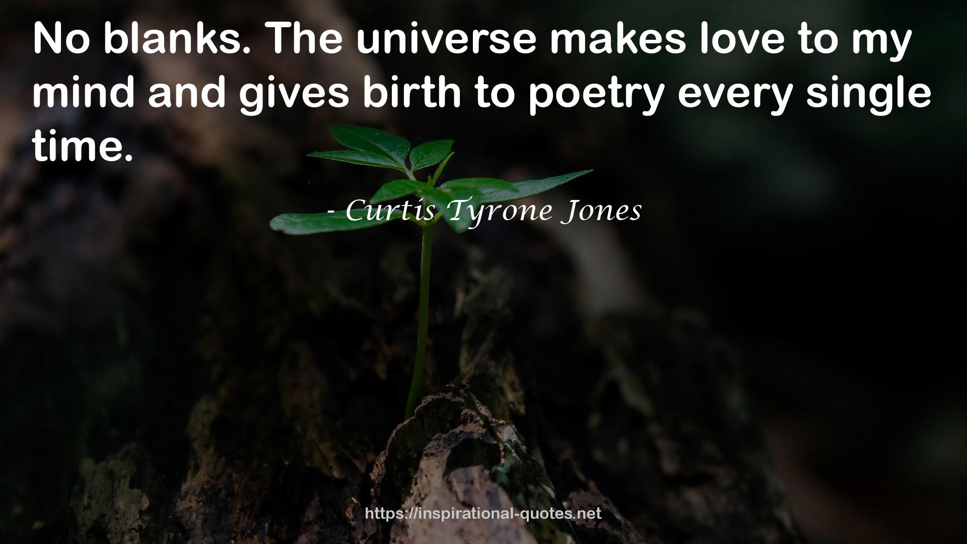 Curtis Tyrone Jones QUOTES