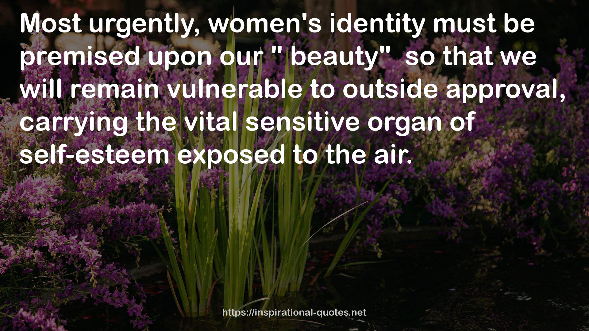 the vital sensitive organ  QUOTES