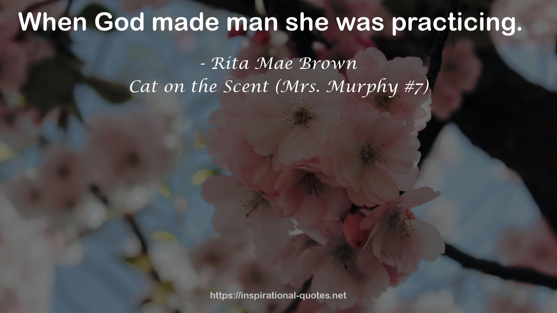 Cat on the Scent (Mrs. Murphy #7) QUOTES
