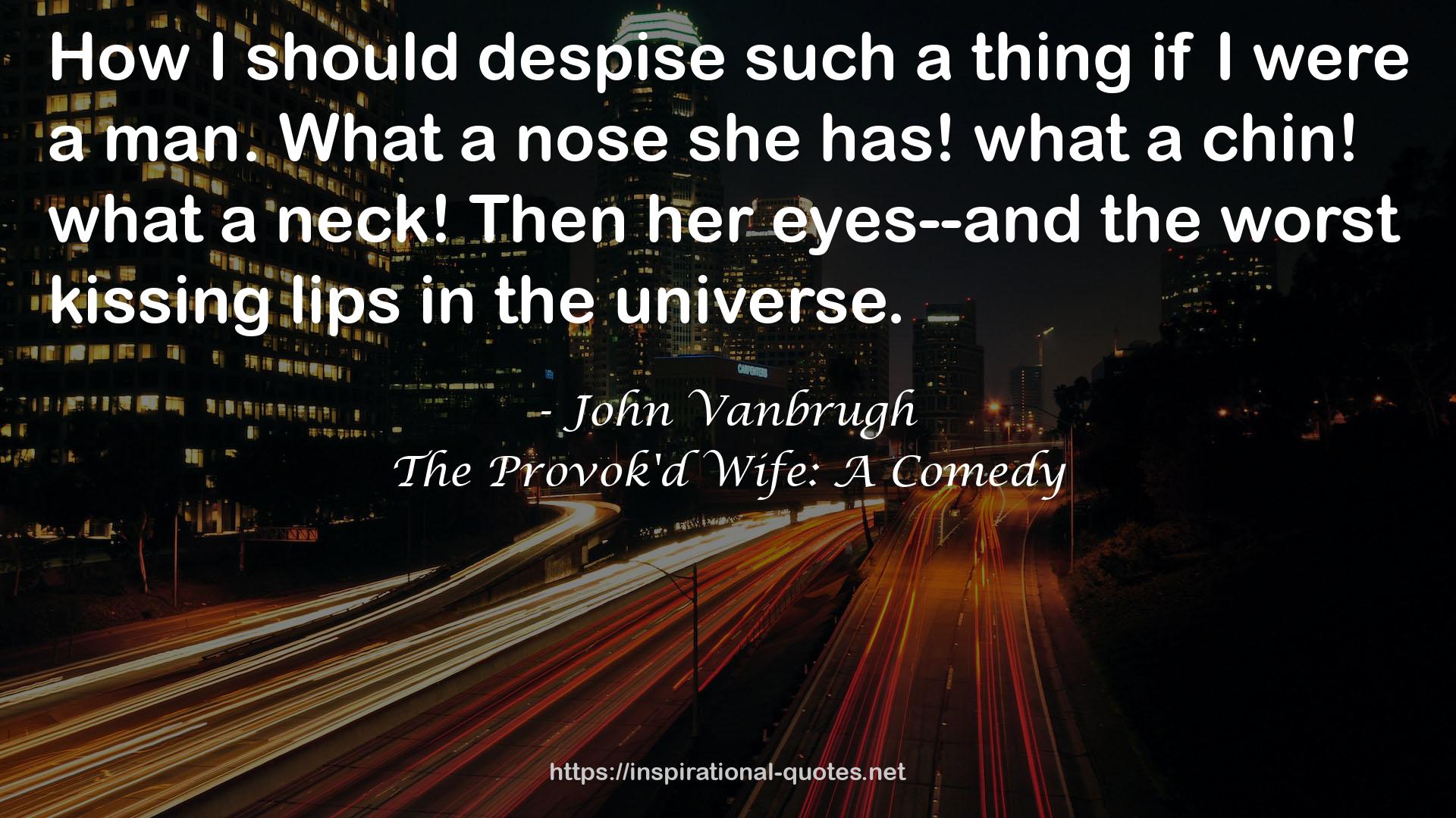 The Provok'd Wife: A Comedy QUOTES