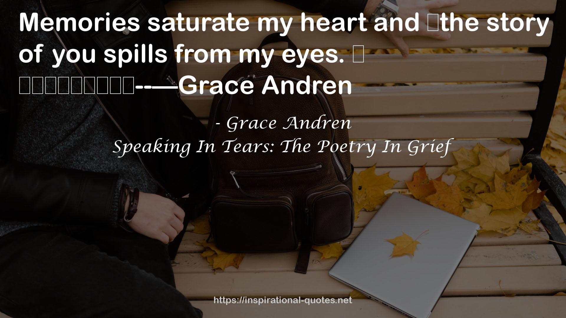 Speaking In Tears: The Poetry In Grief QUOTES