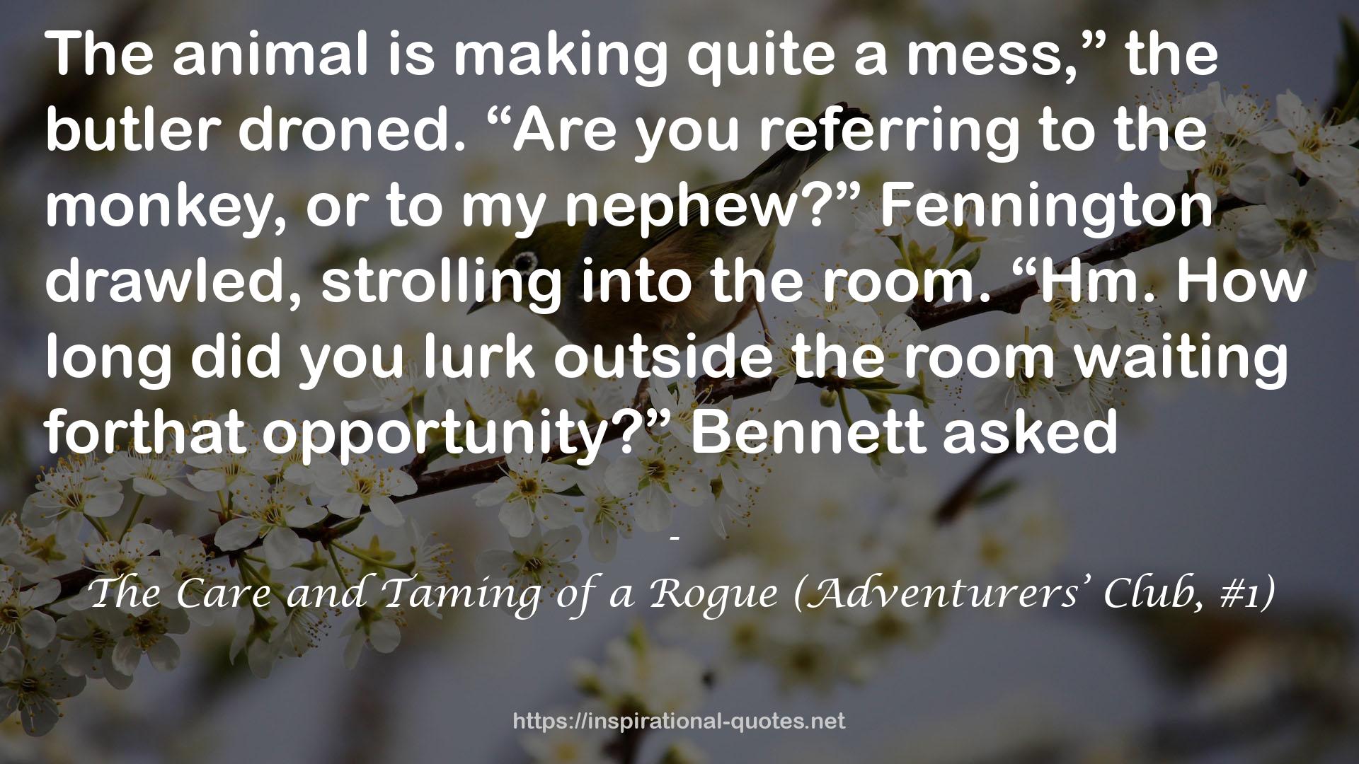 The Care and Taming of a Rogue (Adventurers’ Club, #1) QUOTES