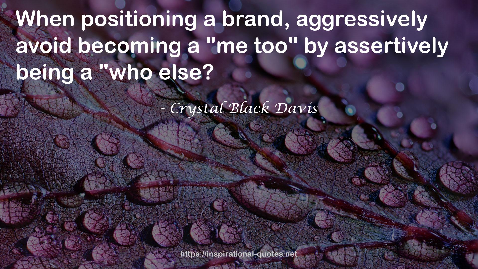 Crystal Black Davis QUOTES