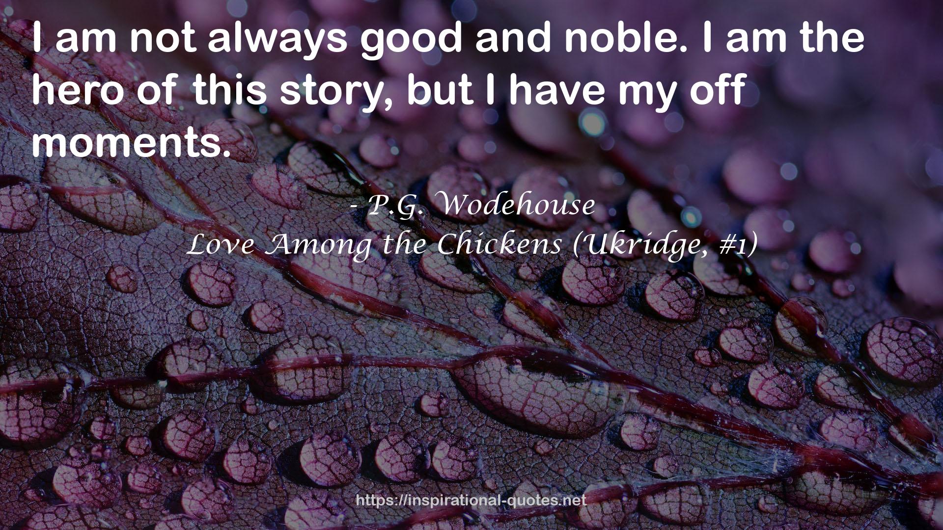 Love Among the Chickens (Ukridge, #1) QUOTES