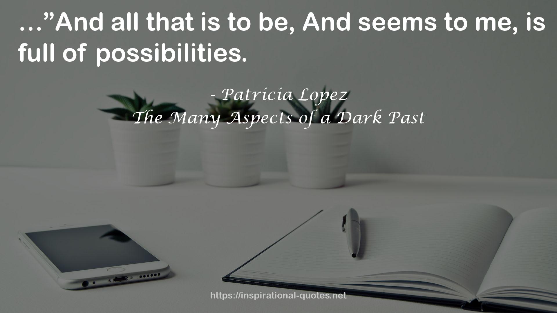 The Many Aspects of a Dark Past QUOTES