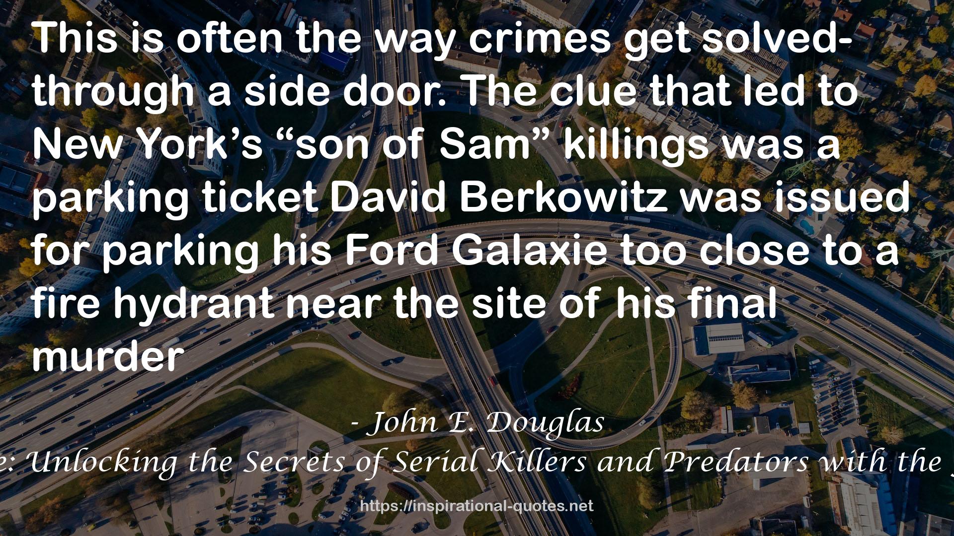 The Killer Across the Table: Unlocking the Secrets of Serial Killers and Predators with the FBI's Original Mindhunter QUOTES