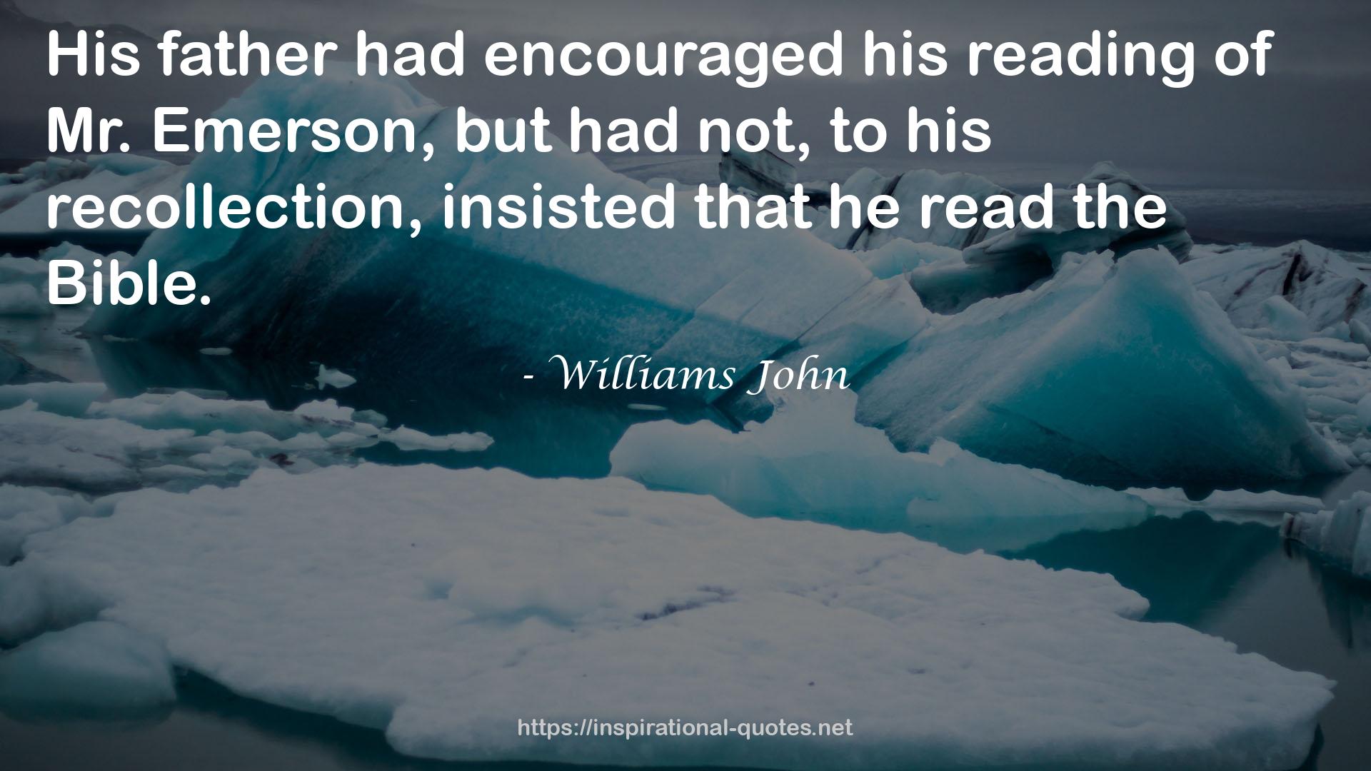 Williams John QUOTES