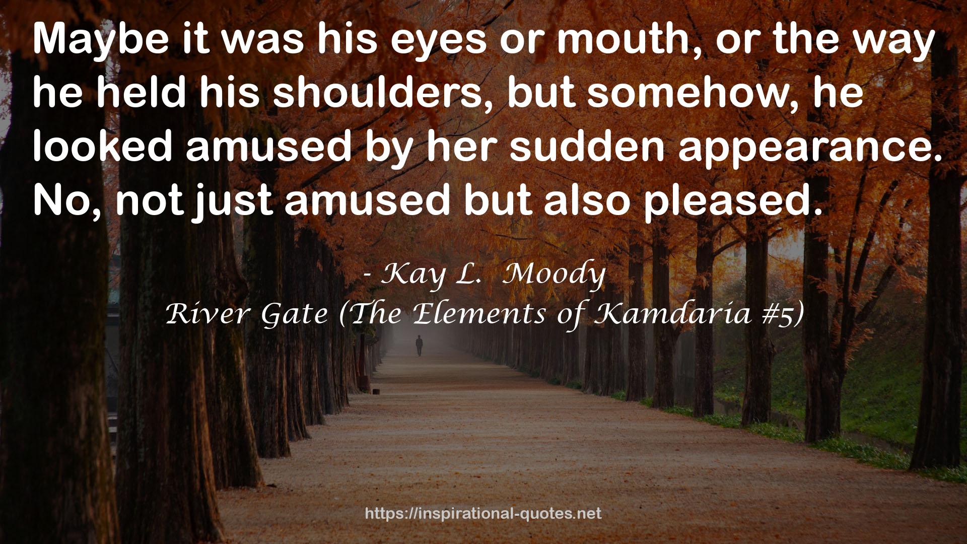 Kay L.  Moody QUOTES