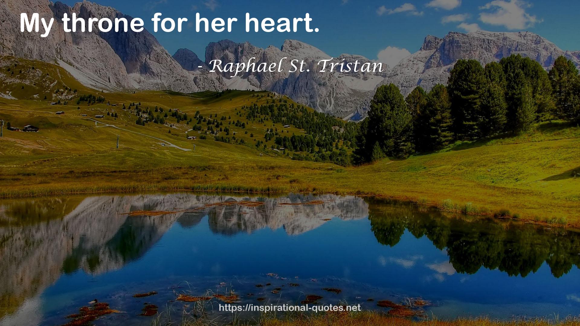 Raphael St. Tristan QUOTES