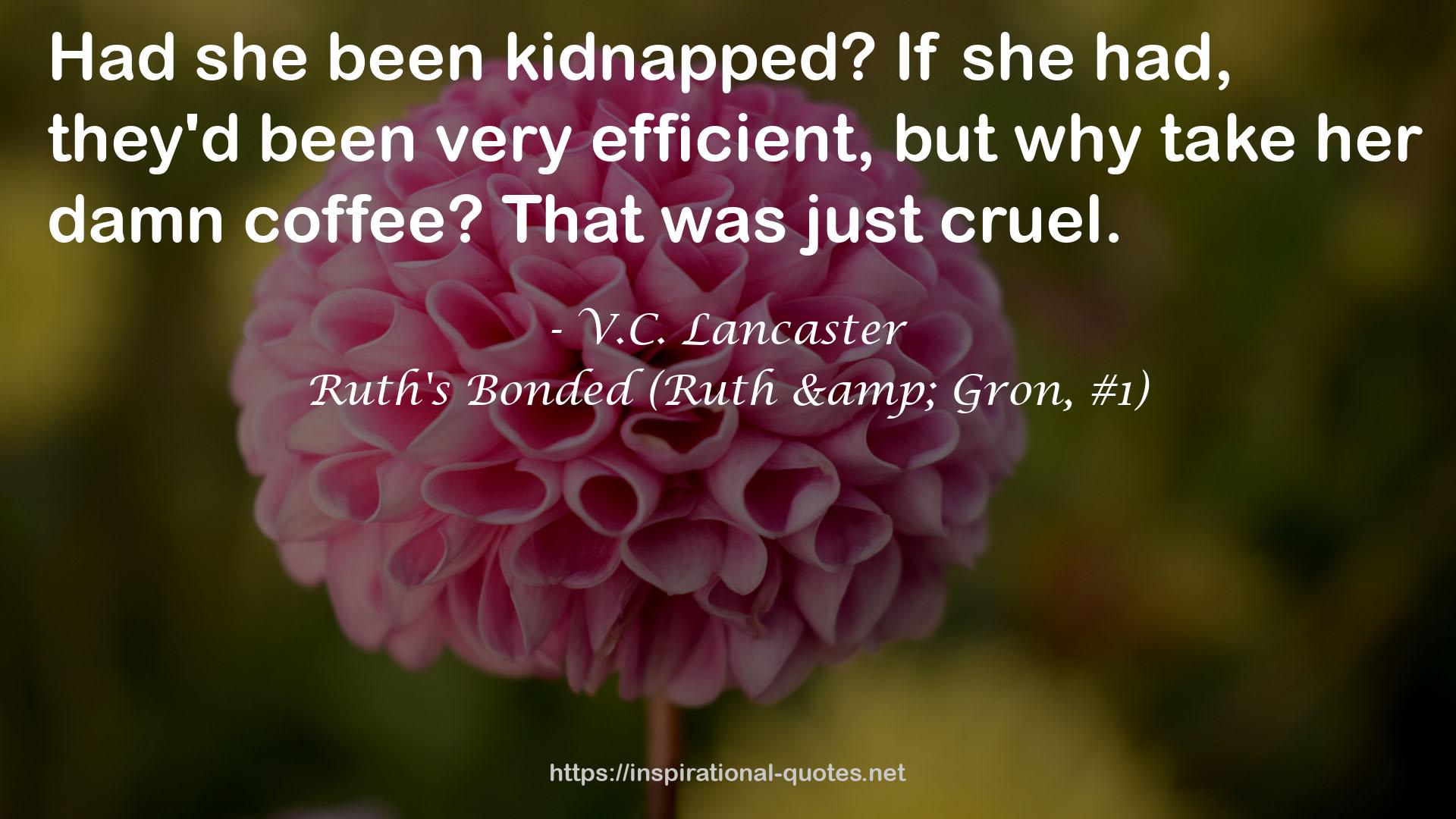 Ruth's Bonded (Ruth & Gron, #1) QUOTES