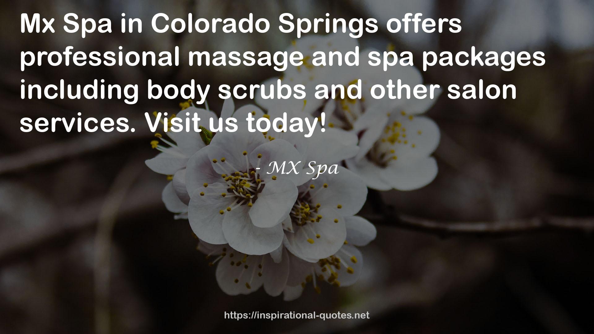 MX Spa QUOTES