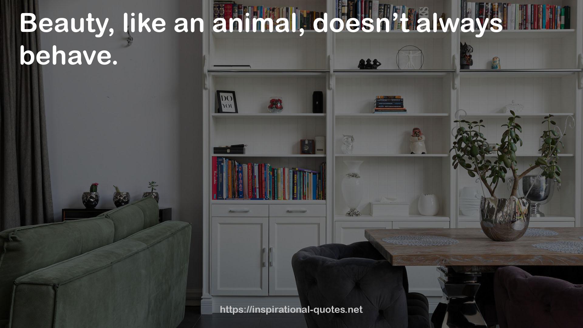 an animal  QUOTES