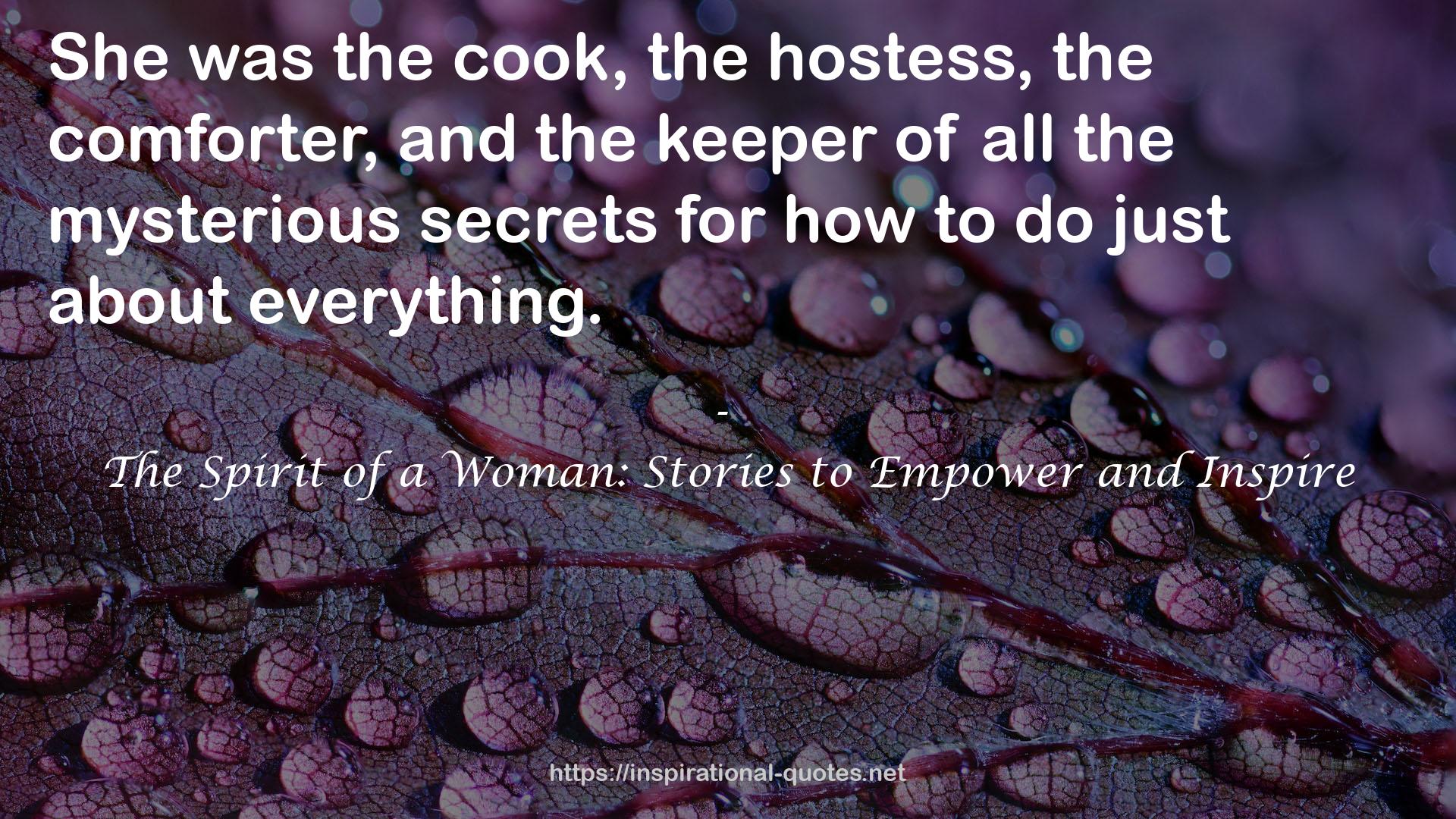 The Spirit of a Woman: Stories to Empower and Inspire QUOTES