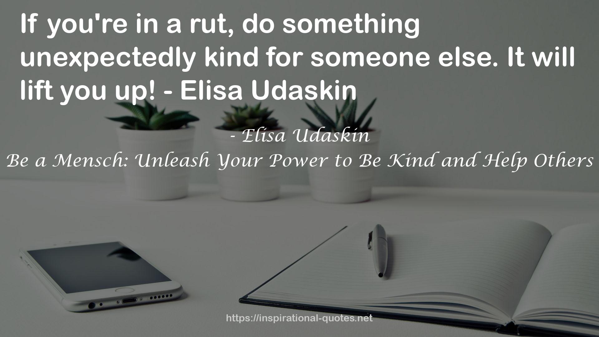 Be a Mensch: Unleash Your Power to Be Kind and Help Others QUOTES