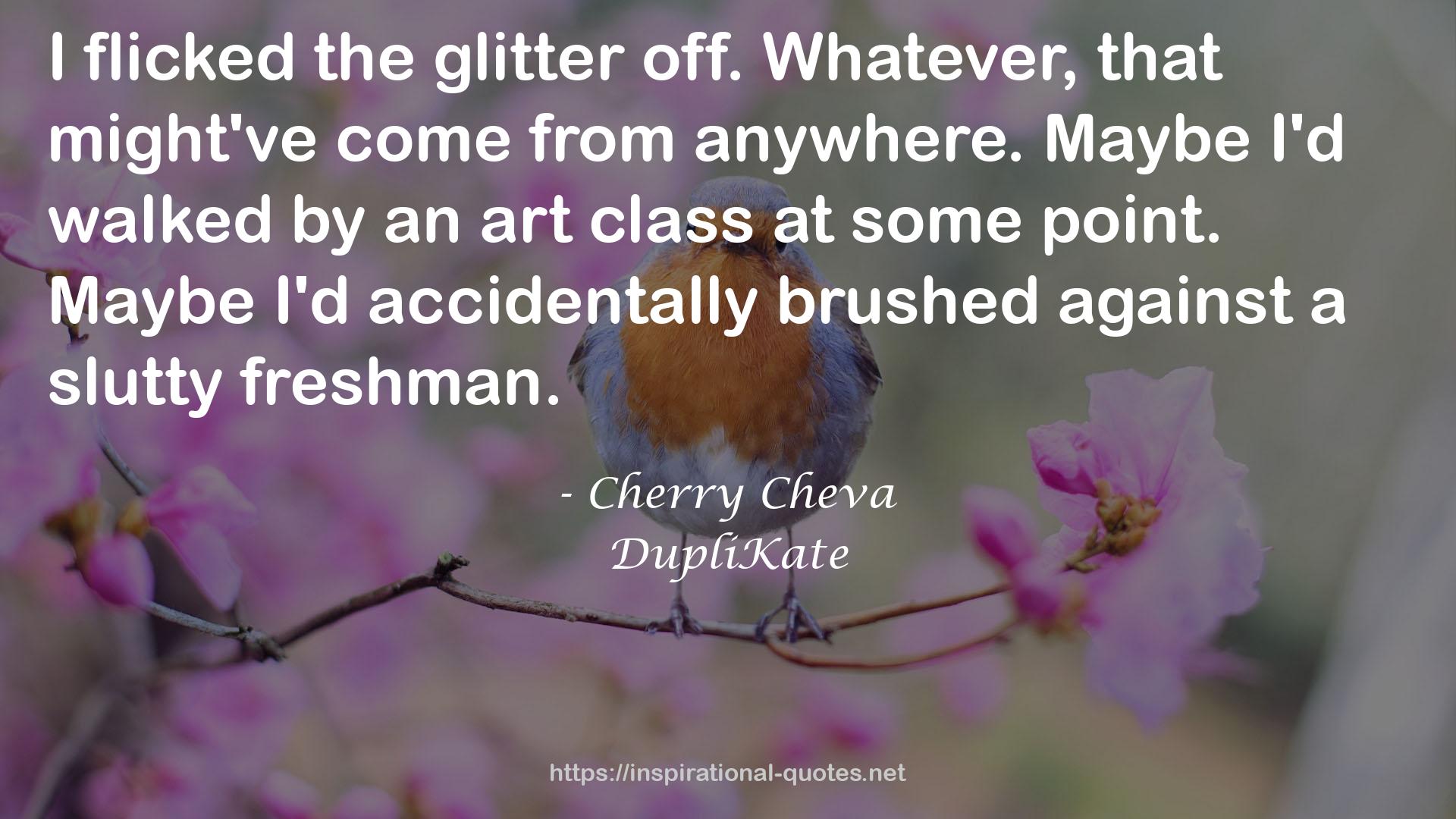 Cherry Cheva QUOTES