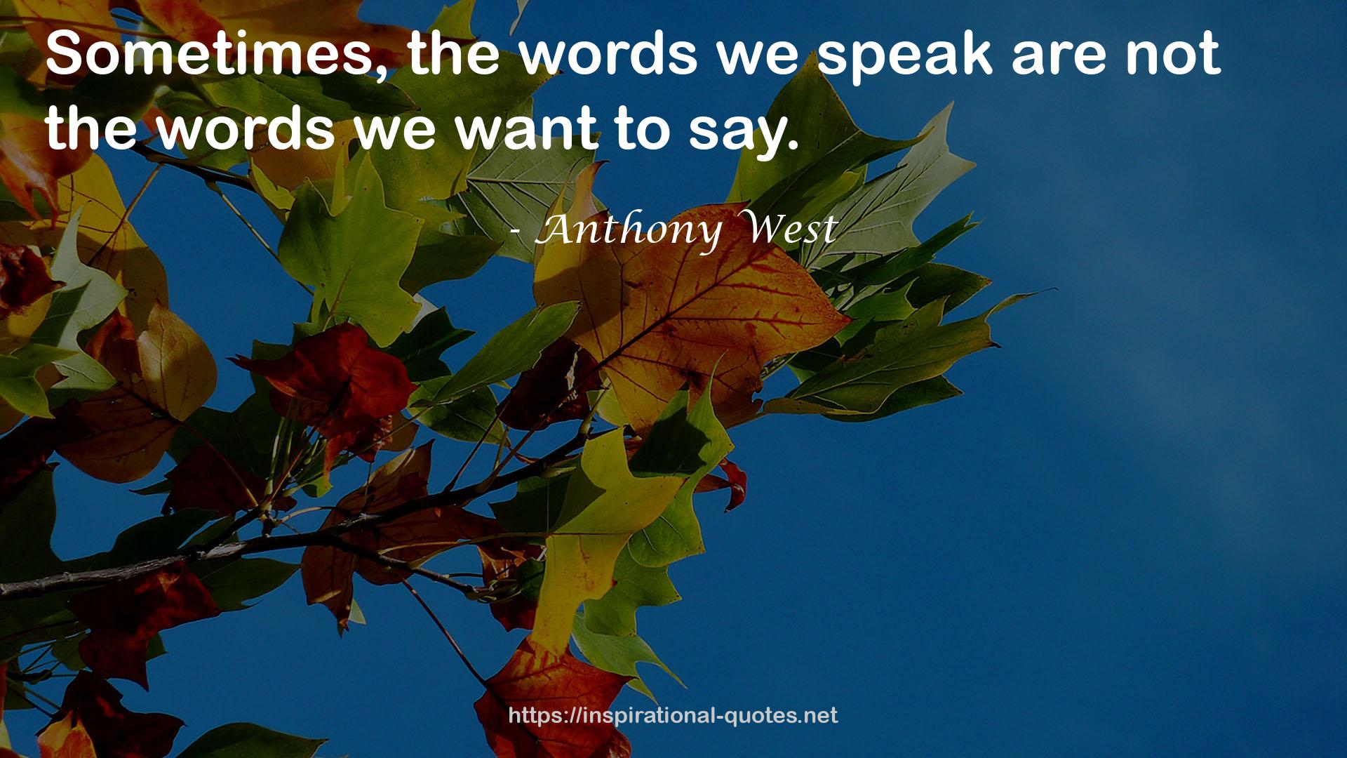 Anthony West QUOTES